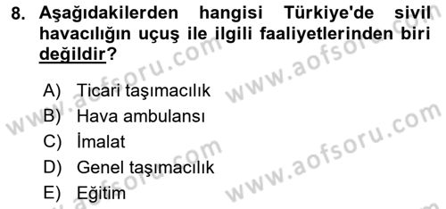 Hava Taşımacılığı Dersi 2021 - 2022 Yılı (Vize) Ara Sınav Soruları 8. Soru