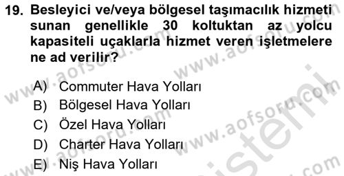 Hava Taşımacılığı Dersi 2023 - 2024 Yılı (Vize) Ara Sınav Soruları 19. Soru