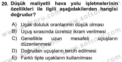 Hava Taşımacılığı Dersi 2023 - 2024 Yılı (Vize) Ara Sınav Soruları 20. Soru