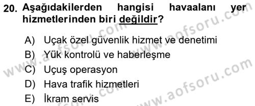 Hava Taşımacılığı Dersi 2024 - 2025 Yılı (Vize) Ara Sınav Soruları 20. Soru