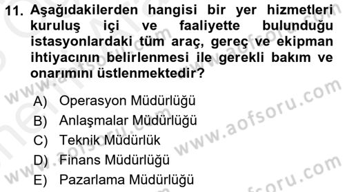 Yer Hizmetleri Yönetimi Dersi 2017 - 2018 Yılı (Vize) Ara Sınav Soruları 11. Soru