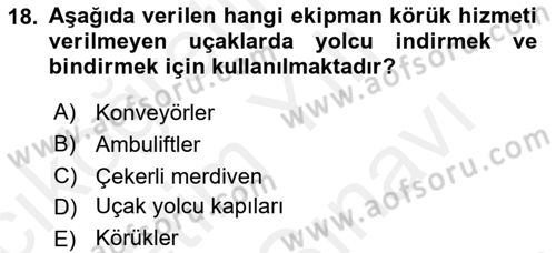 Yer Hizmetleri Yönetimi Dersi 2017 - 2018 Yılı (Vize) Ara Sınav Soruları 18. Soru