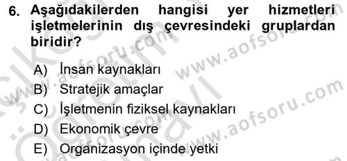 Yer Hizmetleri Yönetimi Dersi 2020 - 2021 Yılı Yaz Okulu Sınav Soruları 6. Soru