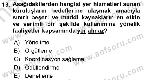 Yer Hizmetleri Yönetimi Dersi 2023 - 2024 Yılı (Vize) Ara Sınav Soruları 13. Soru