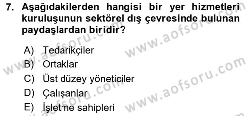 Yer Hizmetleri Yönetimi Dersi 2024 - 2025 Yılı (Vize) Ara Sınav Soruları 7. Soru