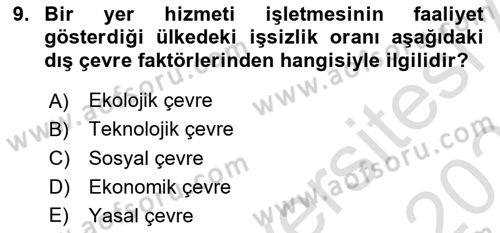 Yer Hizmetleri Yönetimi Dersi 2024 - 2025 Yılı (Vize) Ara Sınav Soruları 9. Soru