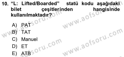 Yolcu Hizmetleri Dersi 2016 - 2017 Yılı (Vize) Ara Sınav Soruları 10. Soru