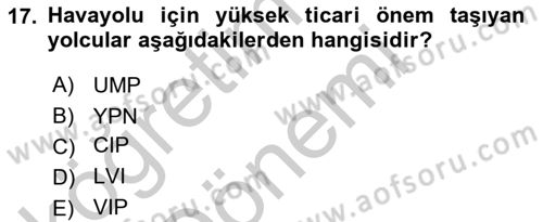 Yolcu Hizmetleri Dersi 2016 - 2017 Yılı (Vize) Ara Sınav Soruları 17. Soru