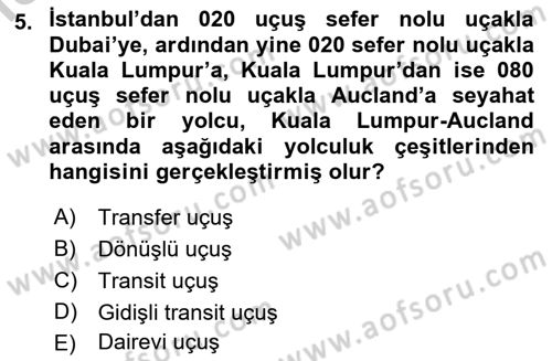 Yolcu Hizmetleri Dersi 2016 - 2017 Yılı (Vize) Ara Sınav Soruları 5. Soru