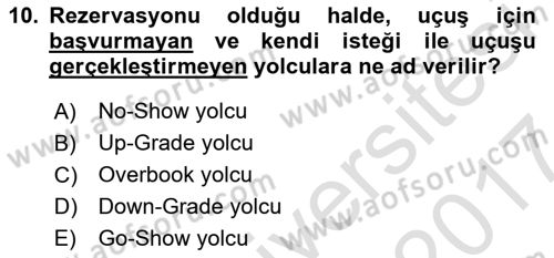 Yolcu Hizmetleri Dersi 2016 - 2017 Yılı (Final) Dönem Sonu Sınav Soruları 10. Soru