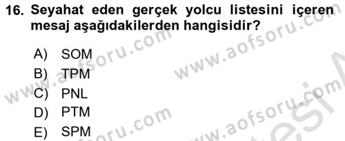 Yolcu Hizmetleri Dersi 2016 - 2017 Yılı (Final) Dönem Sonu Sınav Soruları 16. Soru