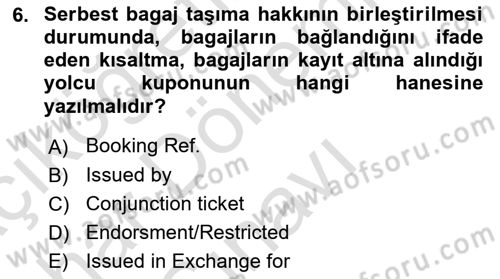 Yolcu Hizmetleri Dersi 2016 - 2017 Yılı (Final) Dönem Sonu Sınav Soruları 6. Soru