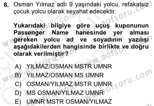 Yolcu Hizmetleri Dersi 2017 - 2018 Yılı (Vize) Ara Sınav Soruları 6. Soru