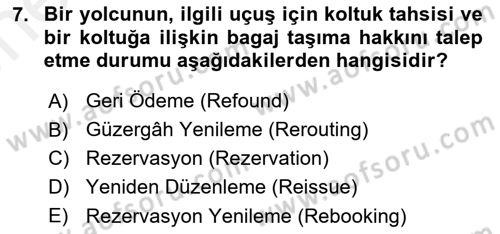 Yolcu Hizmetleri Dersi 2017 - 2018 Yılı (Vize) Ara Sınav Soruları 7. Soru