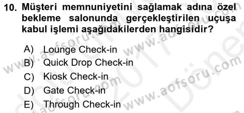 Yolcu Hizmetleri Dersi 2017 - 2018 Yılı (Final) Dönem Sonu Sınav Soruları 10. Soru