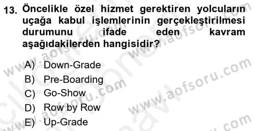 Yolcu Hizmetleri Dersi 2017 - 2018 Yılı (Final) Dönem Sonu Sınav Soruları 13. Soru