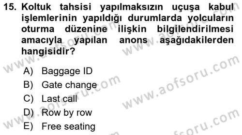 Yolcu Hizmetleri Dersi 2017 - 2018 Yılı (Final) Dönem Sonu Sınav Soruları 15. Soru