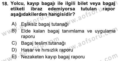 Yolcu Hizmetleri Dersi 2017 - 2018 Yılı (Final) Dönem Sonu Sınav Soruları 18. Soru
