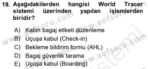 Yolcu Hizmetleri Dersi 2017 - 2018 Yılı (Final) Dönem Sonu Sınav Soruları 19. Soru