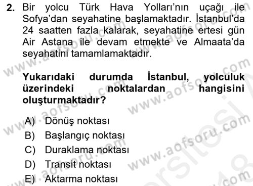 Yolcu Hizmetleri Dersi 2017 - 2018 Yılı (Final) Dönem Sonu Sınav Soruları 2. Soru