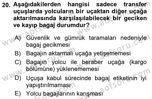 Yolcu Hizmetleri Dersi 2017 - 2018 Yılı (Final) Dönem Sonu Sınav Soruları 20. Soru