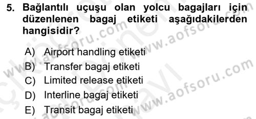 Yolcu Hizmetleri Dersi 2017 - 2018 Yılı (Final) Dönem Sonu Sınav Soruları 5. Soru
