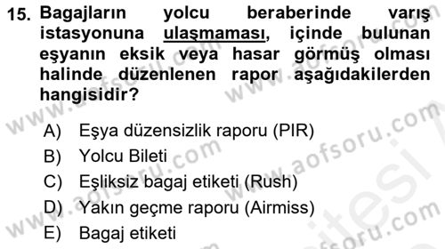 Yolcu Hizmetleri Dersi 2018 - 2019 Yılı (Final) Dönem Sonu Sınav Soruları 15. Soru