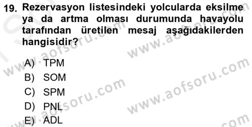 Yolcu Hizmetleri Dersi 2018 - 2019 Yılı (Final) Dönem Sonu Sınav Soruları 19. Soru