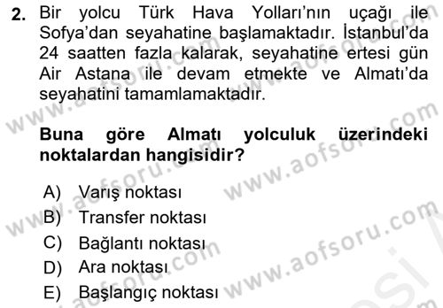 Yolcu Hizmetleri Dersi 2018 - 2019 Yılı (Final) Dönem Sonu Sınav Soruları 2. Soru