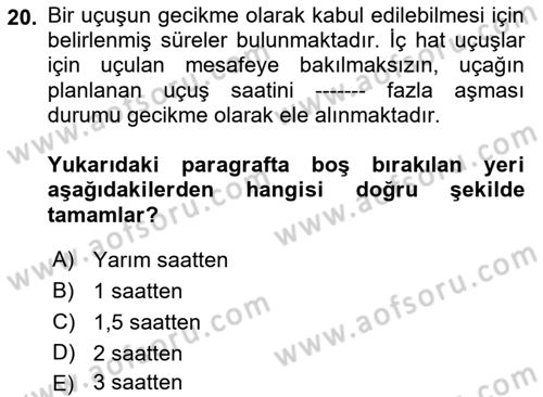 Yolcu Hizmetleri Dersi 2018 - 2019 Yılı (Final) Dönem Sonu Sınav Soruları 20. Soru