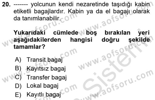 Yolcu Hizmetleri Dersi 2020 - 2021 Yılı Yaz Okulu Sınav Soruları 20. Soru