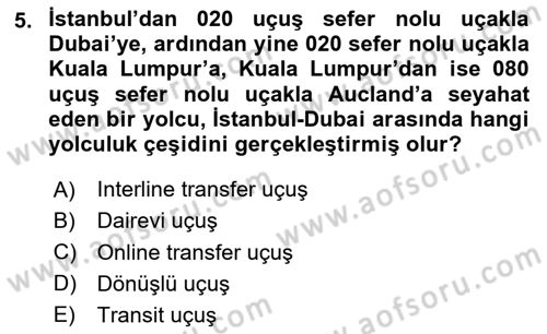 Yolcu Hizmetleri Dersi 2020 - 2021 Yılı Yaz Okulu Sınav Soruları 5. Soru