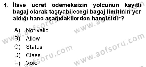 Yolcu Hizmetleri Dersi 2021 - 2022 Yılı (Vize) Ara Sınav Soruları 1. Soru
