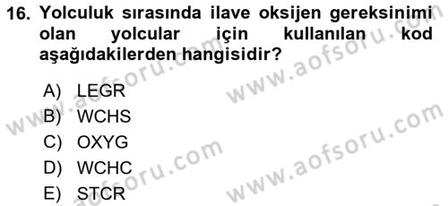 Yolcu Hizmetleri Dersi 2021 - 2022 Yılı (Vize) Ara Sınav Soruları 16. Soru