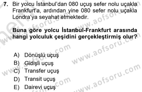 Yolcu Hizmetleri Dersi 2021 - 2022 Yılı (Vize) Ara Sınav Soruları 7. Soru