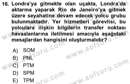 Yolcu Hizmetleri Dersi 2021 - 2022 Yılı (Final) Dönem Sonu Sınav Soruları 16. Soru