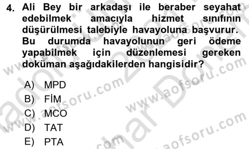 Yolcu Hizmetleri Dersi 2021 - 2022 Yılı (Final) Dönem Sonu Sınav Soruları 4. Soru