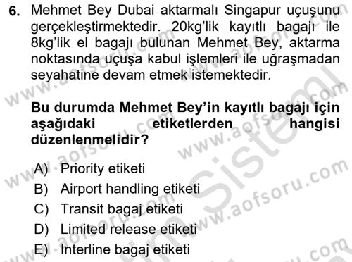 Yolcu Hizmetleri Dersi 2021 - 2022 Yılı (Final) Dönem Sonu Sınav Soruları 6. Soru