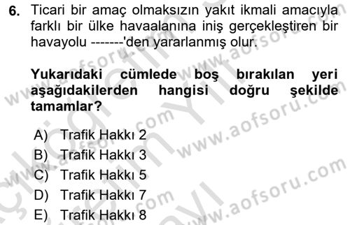 Yolcu Hizmetleri Dersi 2021 - 2022 Yılı Yaz Okulu Sınav Soruları 6. Soru