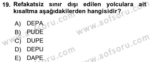 Yolcu Hizmetleri Dersi 2023 - 2024 Yılı (Vize) Ara Sınav Soruları 19. Soru