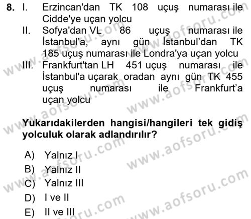 Yolcu Hizmetleri Dersi 2023 - 2024 Yılı (Vize) Ara Sınav Soruları 8. Soru