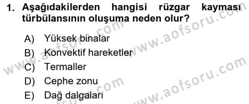 Meteoroloji Dersi 2021 - 2022 Yılı (Final) Dönem Sonu Sınav Soruları 1. Soru