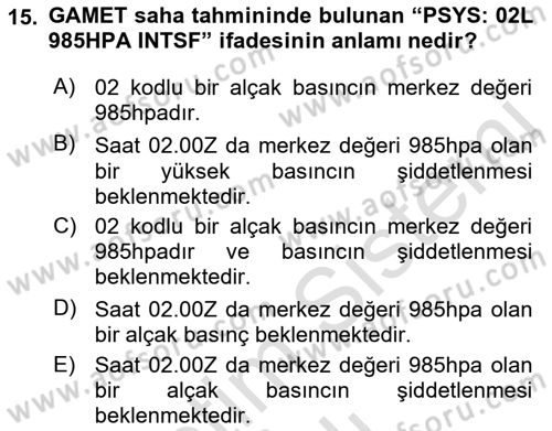 Meteoroloji Dersi 2021 - 2022 Yılı Yaz Okulu Sınav Soruları 15. Soru
