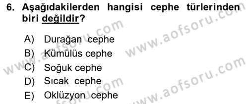 Meteoroloji Dersi 2022 - 2023 Yılı Yaz Okulu Sınav Soruları 6. Soru