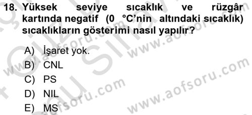 Meteoroloji Dersi 2023 - 2024 Yılı (Final) Dönem Sonu Sınav Soruları 18. Soru