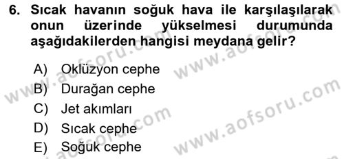 Meteoroloji Dersi 2023 - 2024 Yılı Yaz Okulu Sınav Soruları 6. Soru