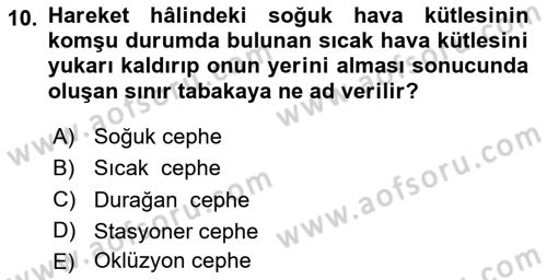 Meteoroloji Dersi 2024 - 2025 Yılı Yaz Okulu Sınav Soruları 10. Soru
