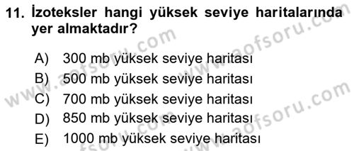 Meteoroloji Dersi 2024 - 2025 Yılı Yaz Okulu Sınav Soruları 11. Soru