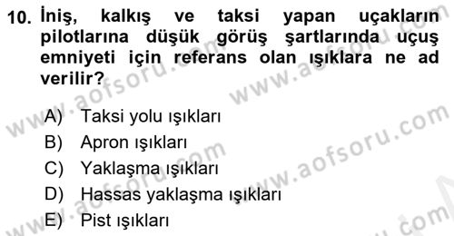 Havaalanı Sistemi Dersi 2017 - 2018 Yılı (Final) Dönem Sonu Sınav Soruları 10. Soru