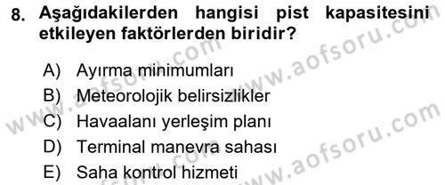 Havaalanı Sistemi Dersi 2017 - 2018 Yılı (Final) Dönem Sonu Sınav Soruları 8. Soru